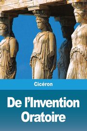De l'Invention Oratoire, Cicron