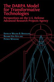 The DARPA Model for Transformative Technologies, Boone Bonvillian William