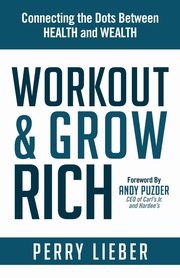 Workout and Grow Rich, Lieber Perry