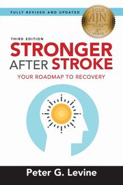 Stronger After Stroke, Levine Peter G
