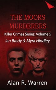 Moors Murders; Ian Brady & Myra Hindley, Warren Alan  R