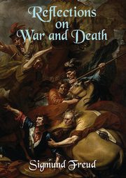 Reflections on War and Death, Freud Sigmund