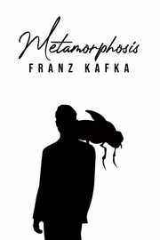 Metamorphosis, Kafka Franz
