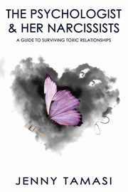 The Psychologist and Her Narcissists, Tamasi Jennny