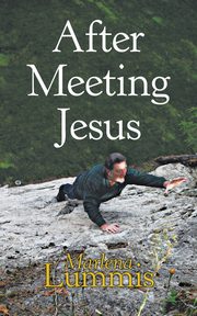 After Meeting Jesus, Lummis Marlena