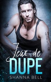 Jeux de Dupe, Bell Shanna