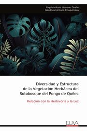 Diversidad y Estructura de la Vegetacin Herbcea del Sotobosque del Pongo de Qo?ec, Huaman Ovalle Nayshia Anais