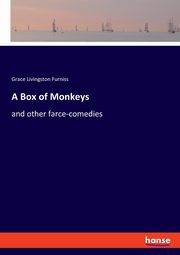 A Box of Monkeys, Furniss Grace Livingston