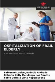 OSPITALIZATION OF FRAIL ELDERLY, Andrade Fabienne Louise Juv?ncio