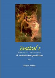 Erotical I -  12 erotische Kurzgeschichten, Jorsen Simon
