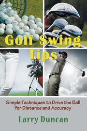 ksiazka tytu: Golf Swing Tips autor: Duncan Larry