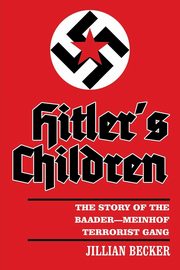 ksiazka tytu: Hitler's Children autor: Becker Jillian