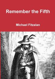 Remember the Fifth, Fitzalan Michael