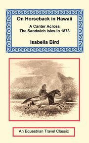 On Horseback in Hawaii, Bird Isabella