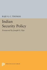 Indian Security Policy, Thomas Raju G.C.
