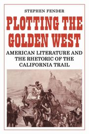 Plotting the Golden West, Fender Stephen