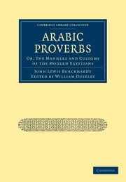 Arabic Proverbs, Burckhardt John Lewis