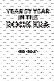Year by Year in the Rock Era, Hendler Herb
