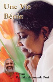 Une Vie Bnie, Swami Ramakrishnananda Puri