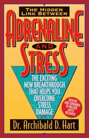 Adrenaline & Stress, Hart Archibald D.