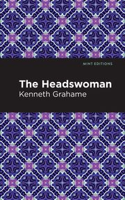 The Headswoman, Grahame Kenneth