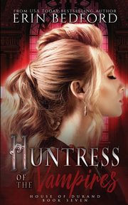 Huntress of the Vampires, Bedford Erin