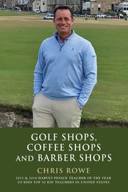 Golf Shops, Coffee Shops & Barber Shops, Rowe Chris