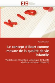 Le concept d''ecart comme mesure de la qualit de vie infantile, MISSOTTEN-P
