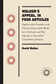 Walker's Appeal, in Four Articles, Walker David