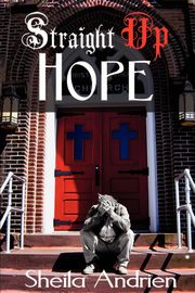 Straight Up Hope, Andrien Sheila