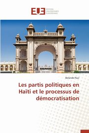 Les partis politiques en ha?ti et le processus de dmocratisation, PAUL-B
