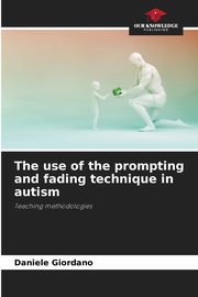 The use of the prompting and fading technique in autism, Giordano Daniele