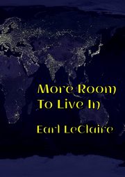 More Room To Live In, LeClaire Earl