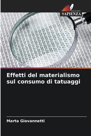 Effetti del materialismo sul consumo di tatuaggi, Giovannetti Marta