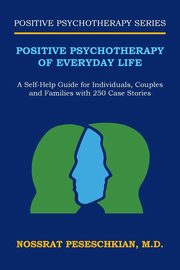 ksiazka tytu: Positive Psychotherapy of Everyday Life autor: Peseschkian M.D. Nossrat