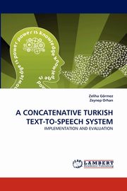A CONCATENATIVE TURKISH TEXT-TO-SPEECH SYSTEM, Grmez Zeliha