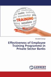 Effectiveness of Employee Training Programme in Private Sector Banks, George Elizabeth