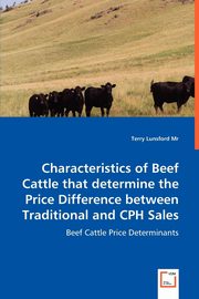 Characteristics of Beef Cattle that determine the Price Difference between Traditional and CPH Sales, Lunsford Terry