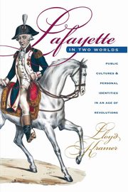Lafayette in Two Worlds, Kramer Lloyd S.