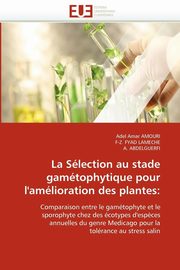 La slection au stade gamtophytique pour l''amlioration des plantes, Collectif