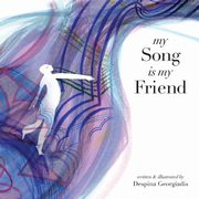 My Song Is My Friend, Georgiadis Despina
