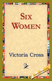 Six Women, Cross Victoria