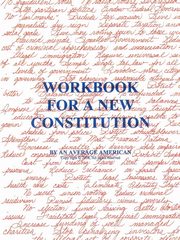 Workbook for a New Constitution, An Average American
