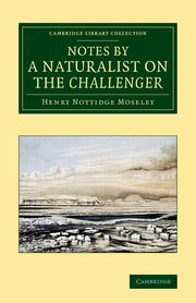 Notes by a Naturalist on the Challenger, Moseley Henry Nottidge