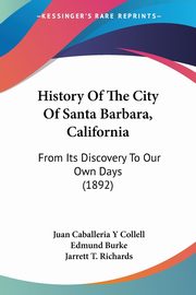 History Of The City Of Santa Barbara, California, Collell Juan Caballeria Y