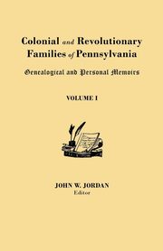 Colonial and Revolutionary Families of Pennsylvania, 