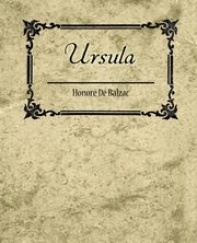 Ursula, De Balzac Honore