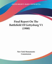 Final Report On The Battlefield Of Gettysburg V1 (1900), New York Monuments Commission