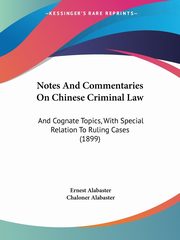 Notes And Commentaries On Chinese Criminal Law, Alabaster Ernest