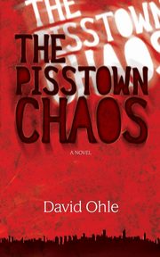 The Pisstown Chaos, Ohle David